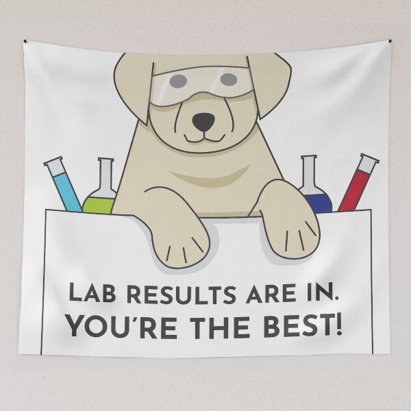 Item preview, Lab Results are in. You're the best! designed and sold by The British Bunny Hop Shop.