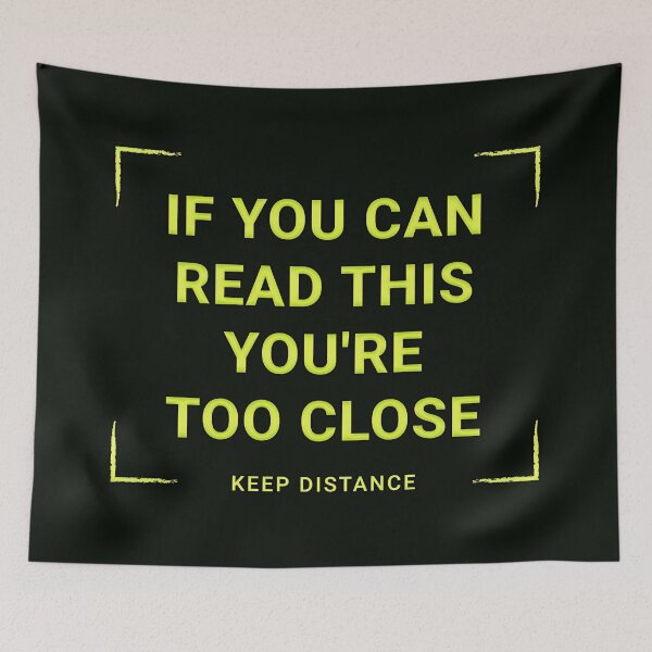 Item preview, If You Can Read This You're Too Close Keep Distance designed and sold by aventi24.