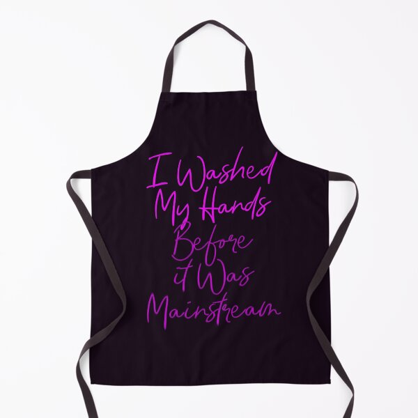 Item preview, I Washed My Hands Before it Was Mainstream designed and sold by aventi24.