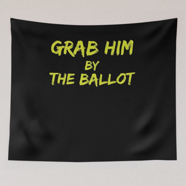Item preview, Grab Him by the ballot designed and sold by amrmab.