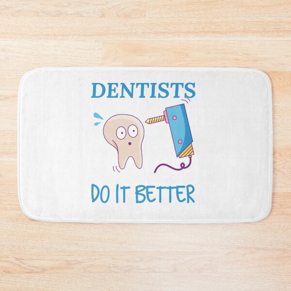 Item preview, Dentists do it better gift idea for dental fear friend designed and sold by Artysneak.