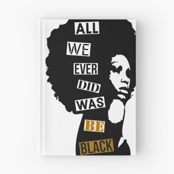Item preview, ALL WE EVER DID WAS BE BLACK designed and sold by Dailyartsie.