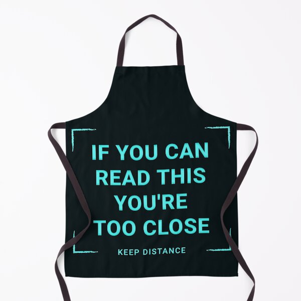 Item preview, If You Can Read This You're Too Close Keep Distance Ice blue designed and sold by aventi24.