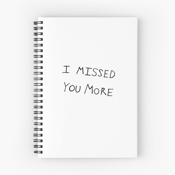 Item preview, I Missed You More designed and sold by glitteredgold.