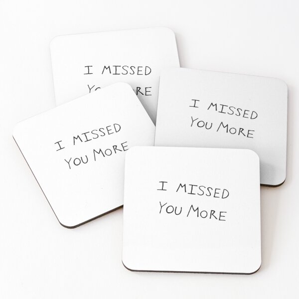 Item preview, I Missed You More designed and sold by glitteredgold.