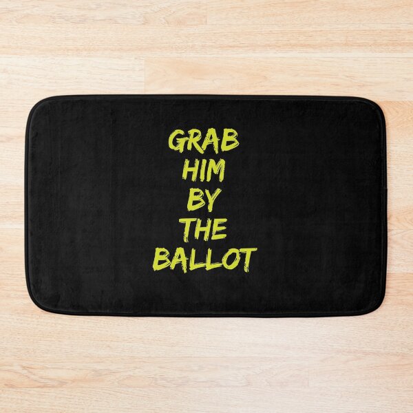 Item preview, Grab Him By The Ballot designed and sold by amrmab.