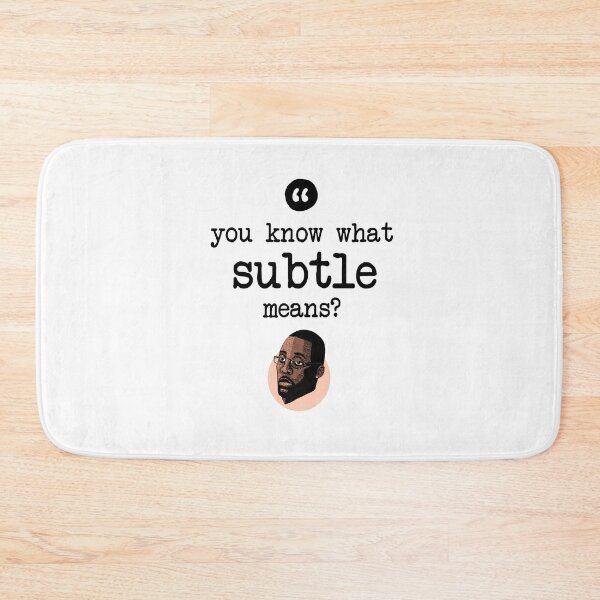 Item preview, You know what subtle means? designed and sold by Bobby Shaftoe.