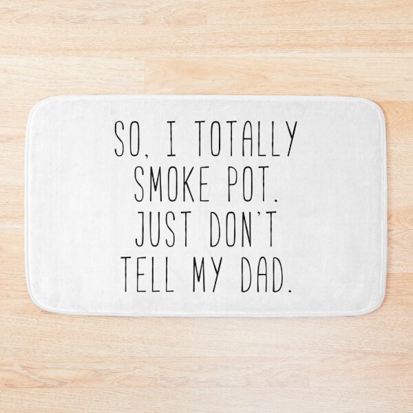 Item preview, So I Totally Smoke Pot - April designed and sold by Sunny Collections.