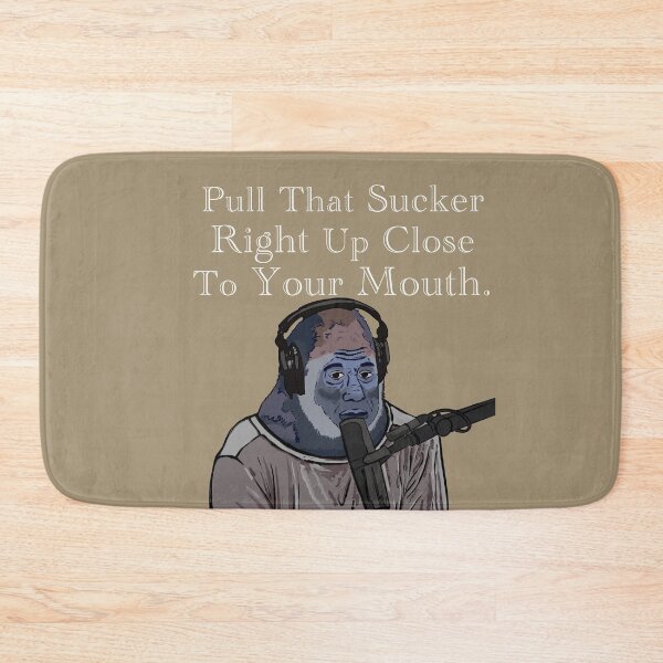 Item preview, Pull That Sucker Right Up Close To Your Mouth. Gorilla Joe Rogan designed and sold by SubtleSplit.