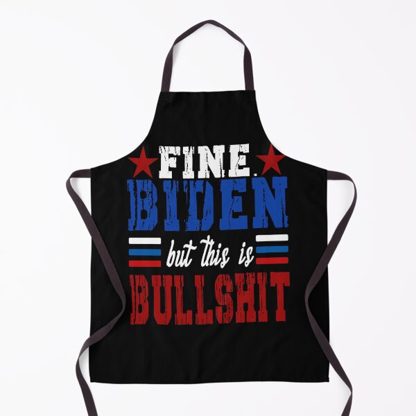 Item preview, Fine. Biden But This Is Bullshit - Amazing Gift For Man, Woman & Kids designed and sold by Imadovic.