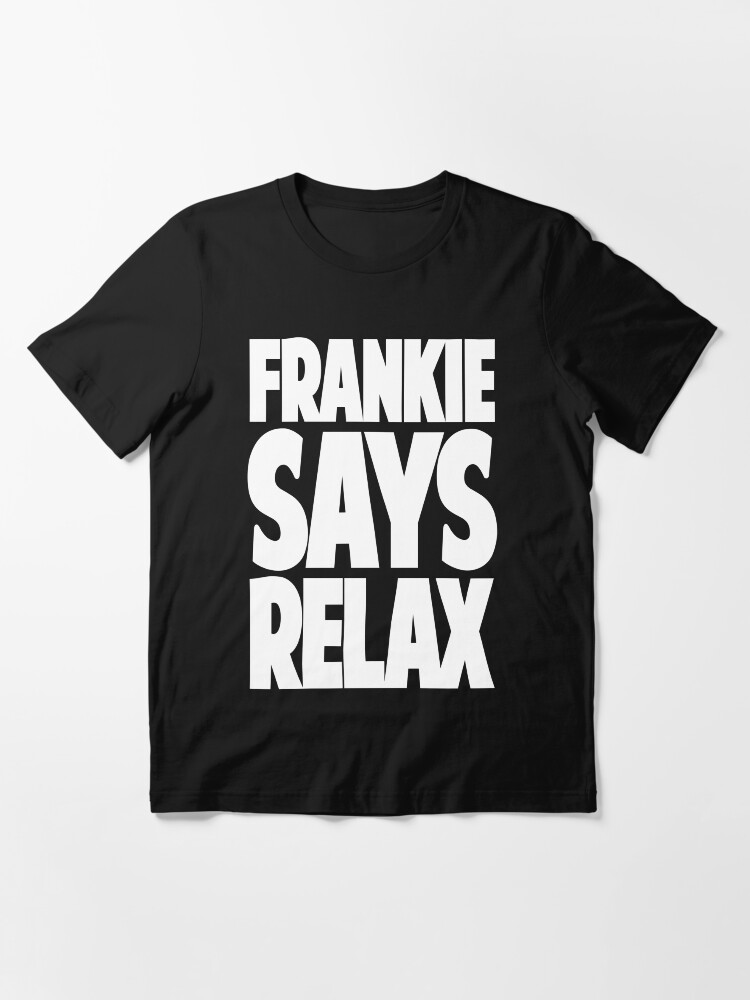 Alternate view of FRANKIE SAYS RELAX Essential T-Shirt
