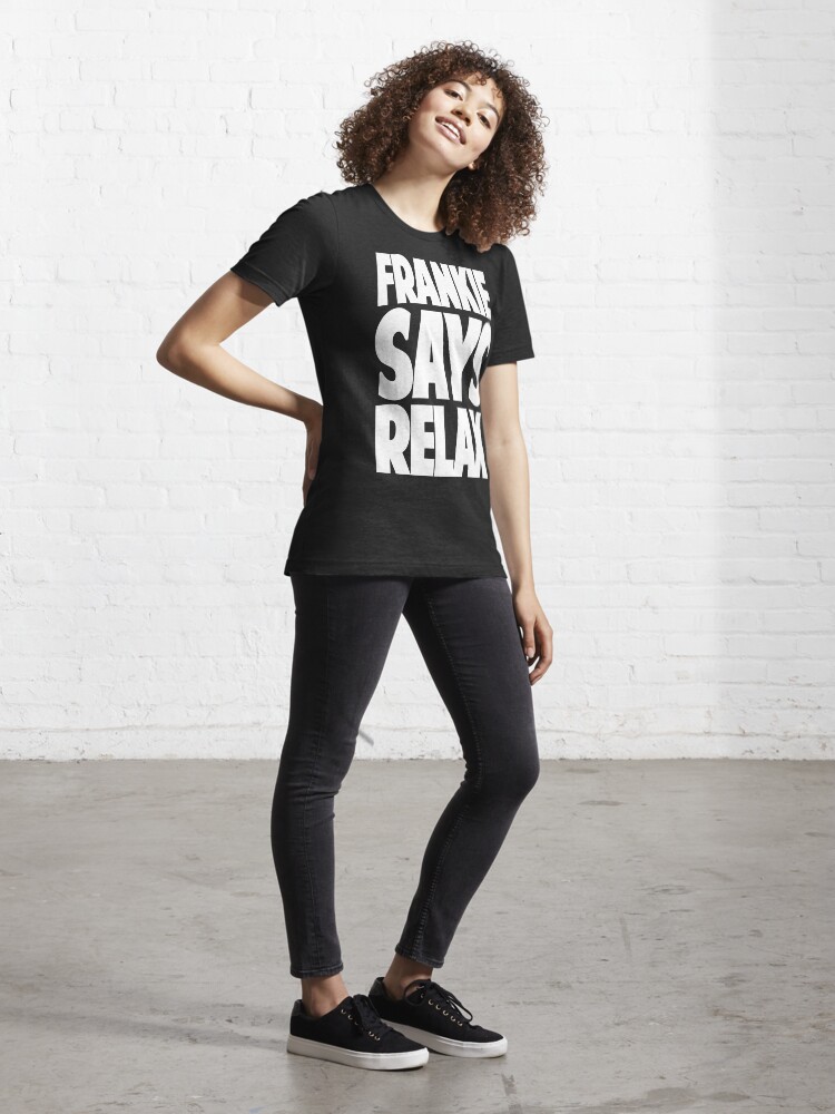 Alternate view of FRANKIE SAYS RELAX Essential T-Shirt