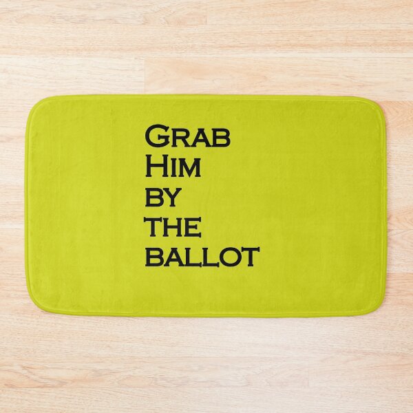 Item preview, Grab Him By The Ballot designed and sold by amrmab.