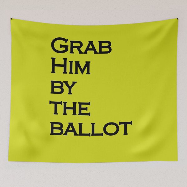 Item preview, Grab Him By The Ballot designed and sold by amrmab.