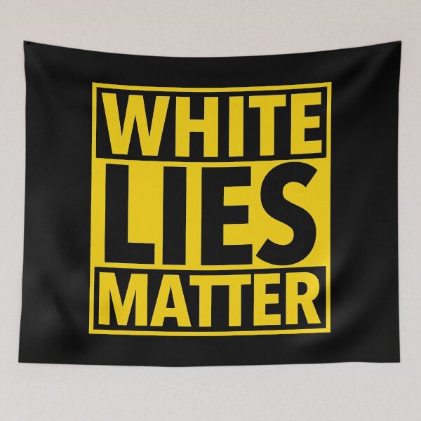 Item preview, White Lies Matter (yellow) designed and sold by Thelittlelord.