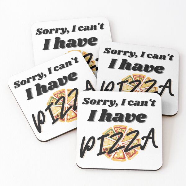 Item preview, Copy of Sorry, I cant... I have Pizza!! designed and sold by AmazingEcraft.