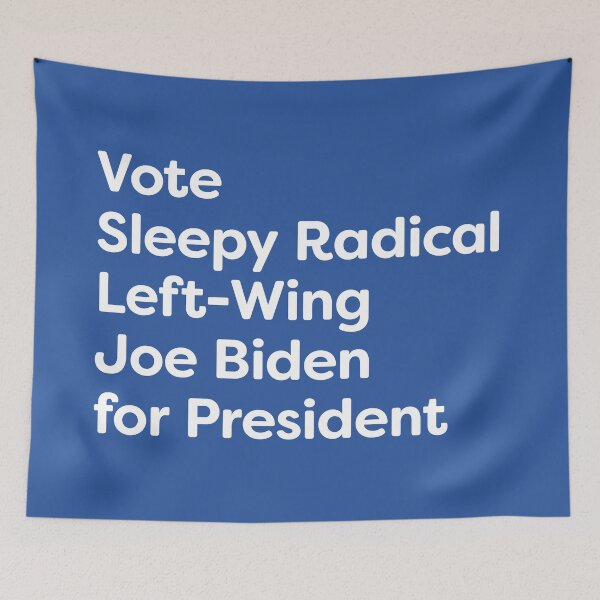 Item preview, Sleepy Radical Left-Wing Joe Biden for President designed and sold by TheFrisby.