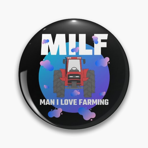 Item preview, Milf Man I Love Farming Funny Farming  designed and sold by Tatt-Hooligans.