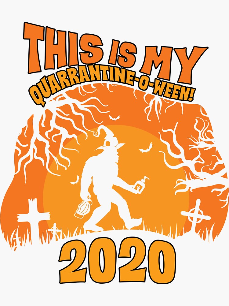 "This is my Quarantineoween! costume Funny 2020 Halloween" Sticker