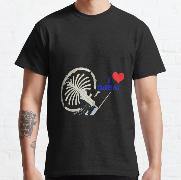 I love Dubai Classic T-Shirt