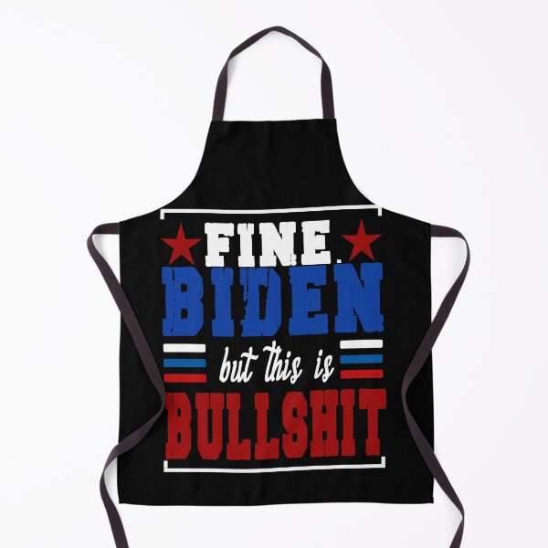 Item preview, Fine. Biden But This Is Bullshit - Funny designed and sold by Imadovic.