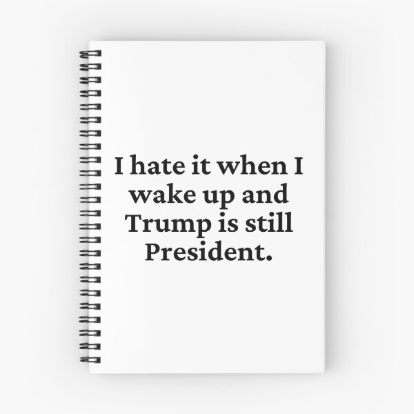 Item preview, I Hate When Trump Is Still President designed and sold by blueskygiftco.