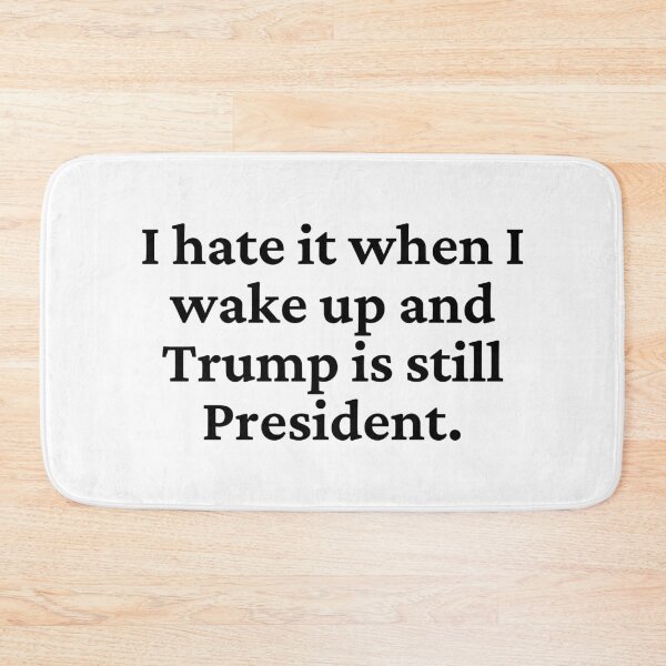 Item preview, I Hate When Trump Is Still President designed and sold by blueskygiftco.