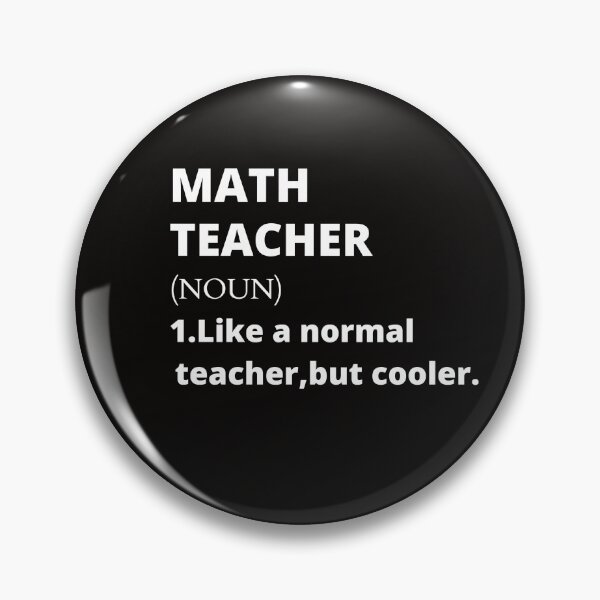 Item preview, MATH TEACHER NOUN 1. LIKE A NORMAL TEACHER, BUT COOLER. designed and sold by Yasdey Rojas.