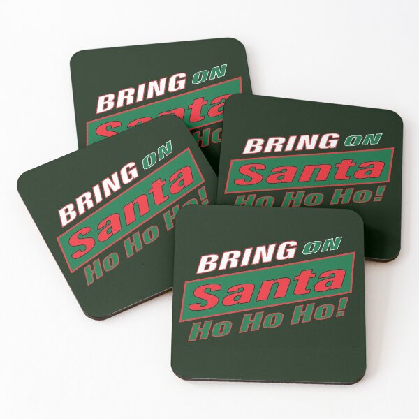 Item preview, BRING ON SANTA HO HO HO! designed and sold by JAZTshirt.