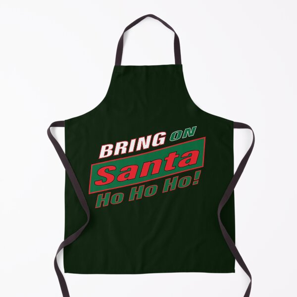 Item preview, BRING ON SANTA HO HO HO! designed and sold by JAZTshirt.