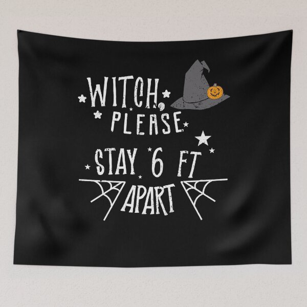 Item preview, Witch Please Stay 6 feet apart designed and sold by RainbowPandas.