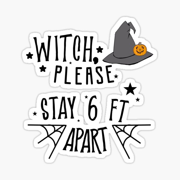 Item preview, Witch Please Stay 6 feet apart designed and sold by RainbowPandas.