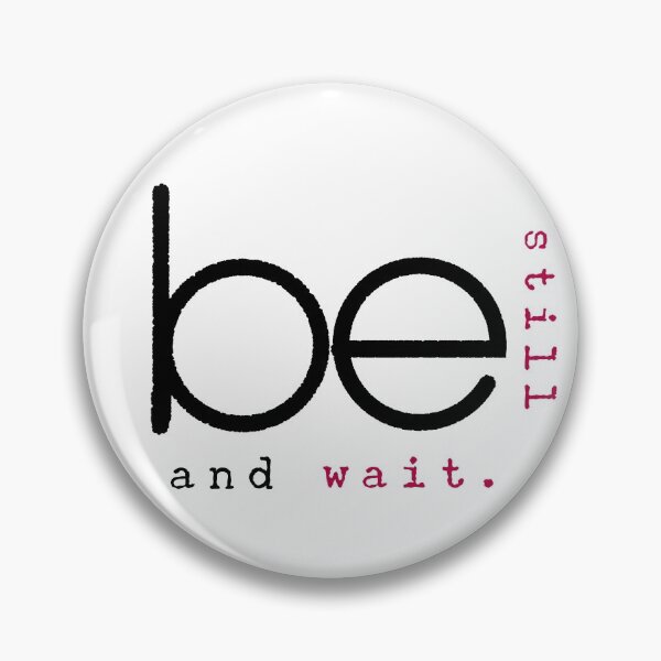Item preview, Be still and wait. designed and sold by Zovanah.