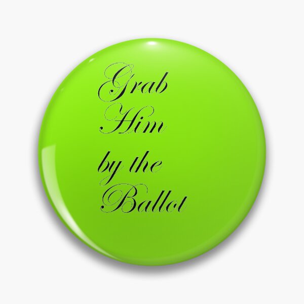 Item preview, Grab Him By The Ballot designed and sold by amrmab.