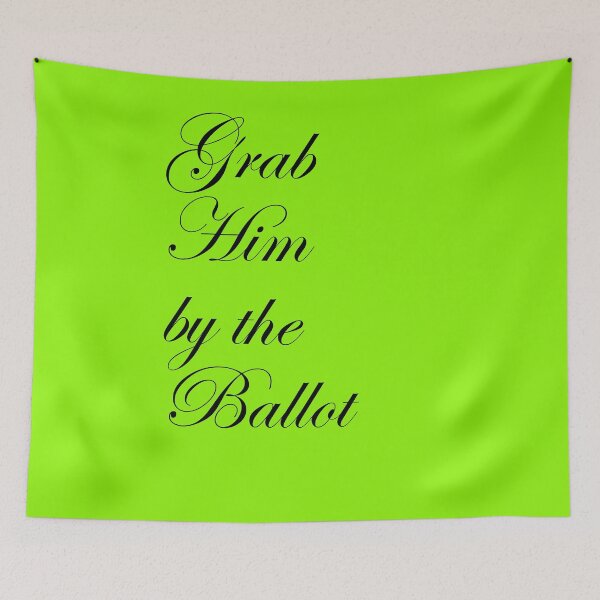 Item preview, Grab Him By The Ballot designed and sold by amrmab.