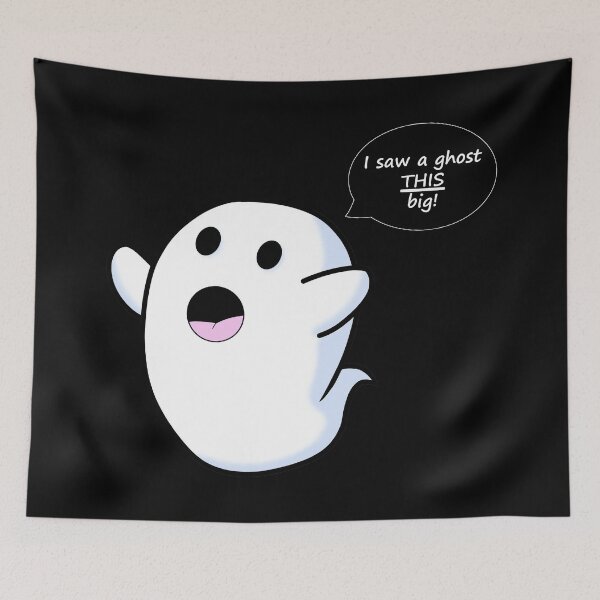 Item preview, I saw a ghost THIS big! designed and sold by TravellingWolf.