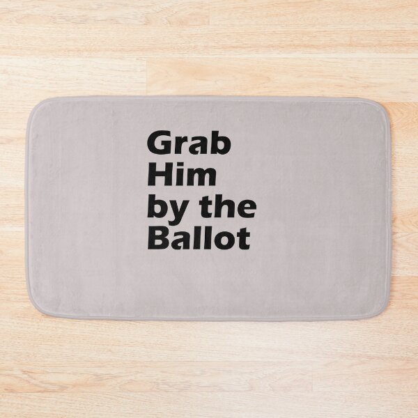 Item preview, Grab Him By The Ballot designed and sold by amrmab.