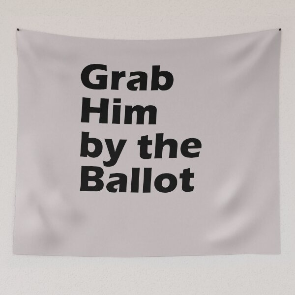 Item preview, Grab Him By The Ballot designed and sold by amrmab.