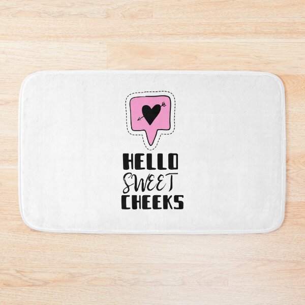 Item preview, Hello Sweet Cheeks designed and sold by Skaters.