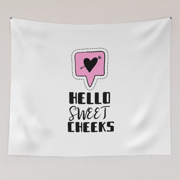 Item preview, Hello Sweet Cheeks designed and sold by Skaters.