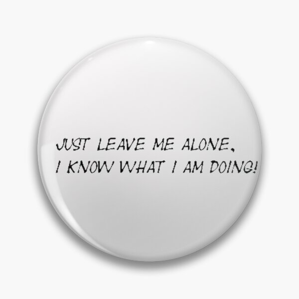Item preview, Leave me alone designed and sold by Steve Stones.