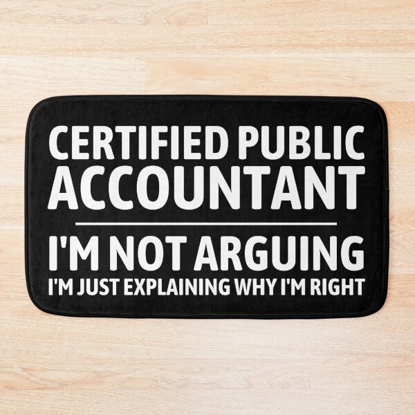 Item preview, Certified Public Accountant I'm not arguing  designed and sold by good vibes clothing.