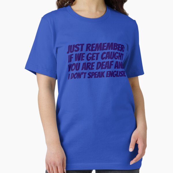 Item preview, Just remember: if we get caught, you are deaf and I don't speak english designed and sold by digerati.