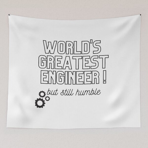 Item preview, World's Greatest Engineer, but still humble merch designed and sold by Wanderers'  Arcadia.