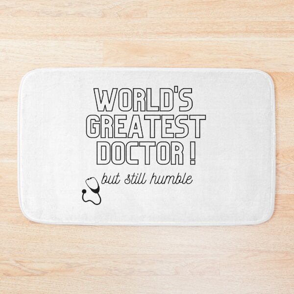 Item preview, World's greatest doctor, but still humble designed and sold by Wanderers'  Arcadia.
