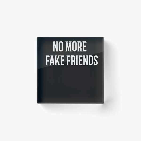 Item preview, No More Fake Friends designed and sold by Skaters.