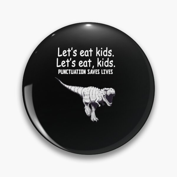 Item preview, LET'S EAT KIDS. LET'S EAT,KIDS. PUNCTUATION SAVES LIVES designed and sold by chris-ellis-art.