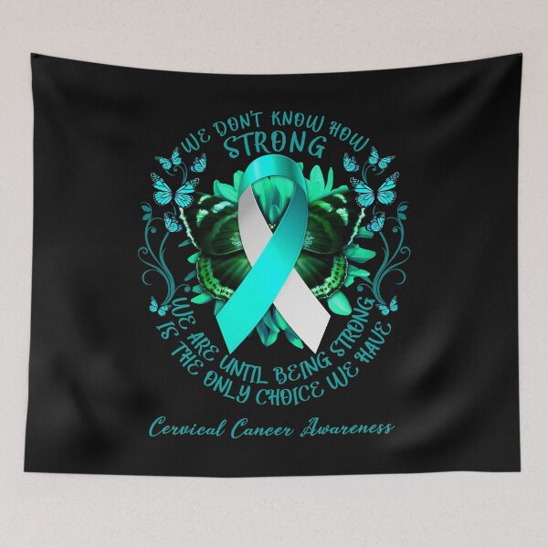 Item preview, Cervical Cancer Shirts We Don't Know How Strong We Are Until Being Strong Is The Only Choice We Have Cervical Cancer  Butterfly designed and sold by DennisVon.