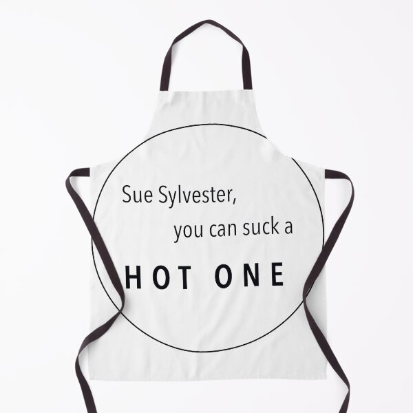 Item preview, Sue Sylvester, you can suck a hot one designed and sold by thealy87.