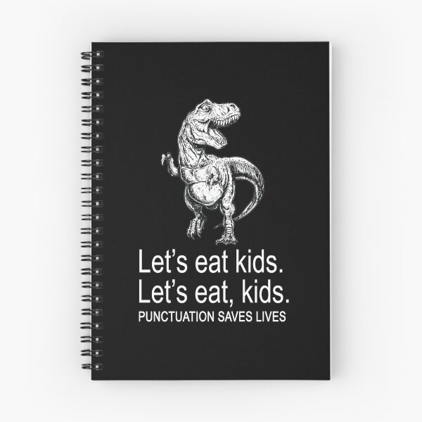 Item preview, LET'S EAT KIDS. LET'S EAT,KIDS. PUNCTUATION SAVES LIVES | Funny Slogan designed and sold by chris-ellis-art.